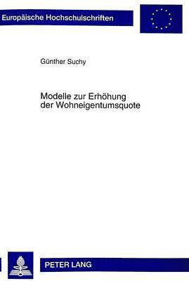 bokomslag Modelle Zur Erhoehung Der Wohneigentumsquote