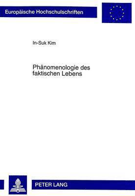 Phaenomenologie Des Faktischen Lebens 1