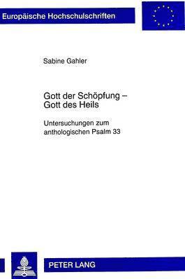 Sabine Gahler - Gott Der Schoepfung - Gott Des Heils, Häftad