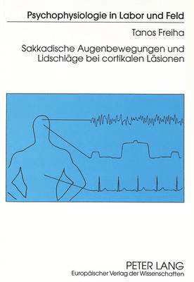 bokomslag Sakkadische Augenbewegungen Und Lidschlaege Bei Cortikalen Laesionen