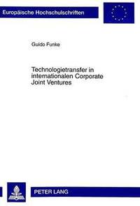bokomslag Technologietransfer in Internationalen Corporate Joint Ventures