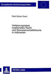 bokomslag Verfassungsstaat, Traditionelles Recht Und Genossenschaftstheorie in Indonesien