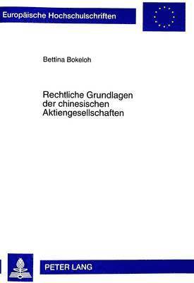 Bettina Bokeloh - Rechtliche Grundlagen Der Chinesischen Aktiengesellschaften, Häftad