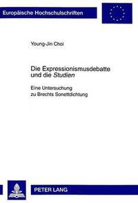 bokomslag Die Expressionismusdebatte Und Die Studien