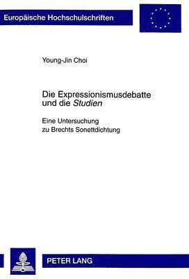 bokomslag Die Expressionismusdebatte Und Die Studien