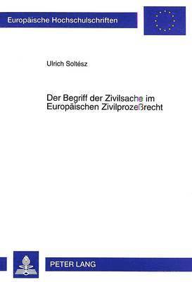 bokomslag Der Begriff Der Zivilsache Im Europaeischen Zivilprozerecht