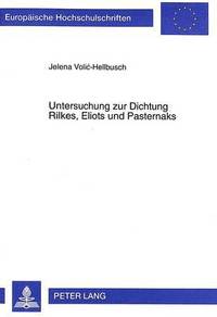 bokomslag Untersuchung Zur Dichtung Rilkes, Eliots Und Pasternaks