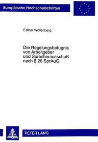 bokomslag Die Regelungsbefugnis Von Arbeitgeber Und Sprecherausschu Nach  28 Spraug