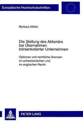Barbara Möller - Die Stellung Des Aktionaers Bei Uebernahmen Boersenkotierter Unternehmen, Häftad