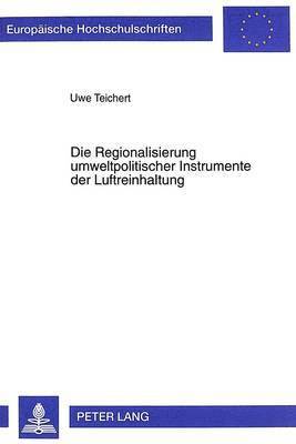 bokomslag Die Regionalisierung Umweltpolitischer Instrumente Der Luftreinhaltung