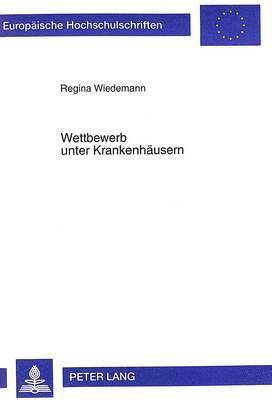 Regina Wiedemann, Universität Münster - Wettbewerb Unter Krankenhaeusern, Häftad