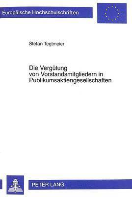 bokomslag Die Verguetung Von Vorstandsmitgliedern in Publikumsaktiengesellschaften