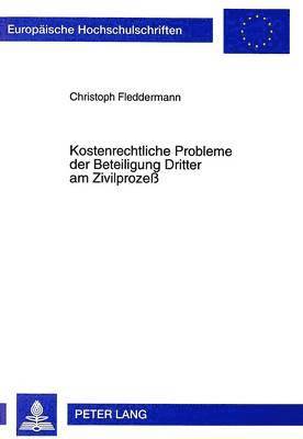 bokomslag Kostenrechtliche Probleme Der Beteiligung Dritter Am Zivilproze