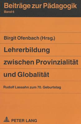 Lehrerbildung Zwischen Provinzialitaet Und Globalitaet 1