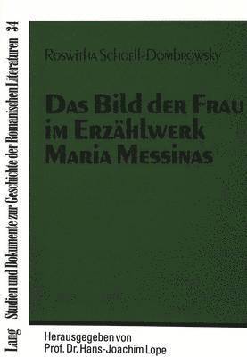 bokomslag Das Bild Der Frau Im Erzaehlwerk Maria Messinas