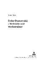 bokomslag Fedor Dostoevskij - Weltsicht Und Werkstruktur