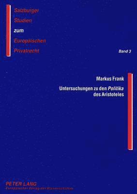 bokomslag Untersuchungen Zu Den «Politika» Des Aristoteles