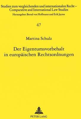 bokomslag Der Eigentumsvorbehalt in Europaeischen Rechtsordnungen