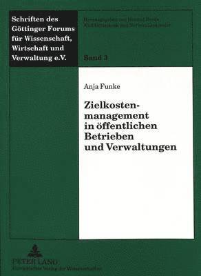 bokomslag Zielkostenmanagement in Oeffentlichen Betrieben Und Verwaltungen