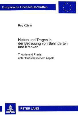 bokomslag Heben Und Tragen in Der Betreuung Von Behinderten Und Kranken