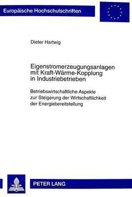 bokomslag Eigenstromerzeugungsanlagen Mit Kraft-Waerme-Kopplung in Industriebetrieben