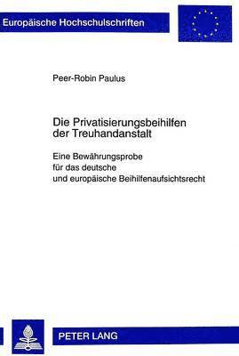 Die Privatisierungsbeihilfen Der Treuhandanstalt Berlin