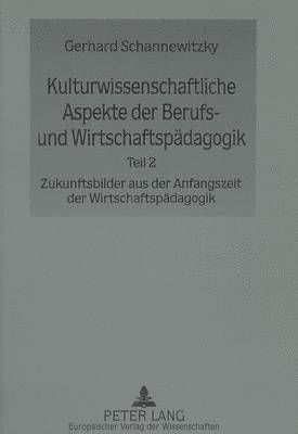 bokomslag Kulturwissenschaftliche Aspekte Der Berufs- Und Wirtschaftspaedagogik