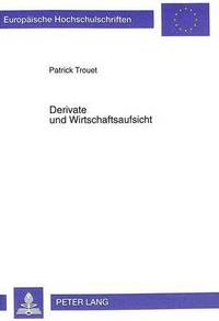 bokomslag Derivate Und Wirtschaftsaufsicht