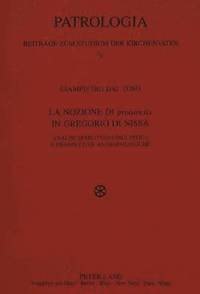 bokomslag La Nozione Di Proairesis in Gregorio Di Nissa