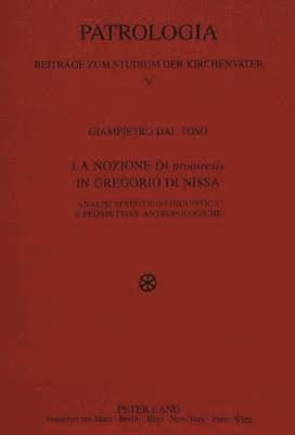 bokomslag La Nozione Di Proairesis in Gregorio Di Nissa