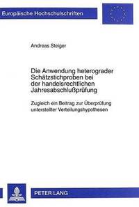 bokomslag Die Anwendung Heterograder Schaetzstichproben Bei Der Handelsrechtlichen Jahresabschlupruefung