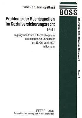 bokomslag Probleme Der Rechtsquellen Im Sozialversicherungsrecht- Teil I