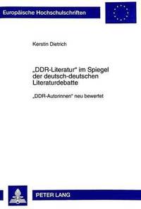 bokomslag Ddr-Literatur Im Spiegel Der Deutsch-Deutschen Literaturdebatte