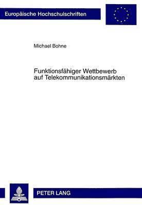 bokomslag Funktionsfaehiger Wettbewerb Auf Telekommunikationsmaerkten