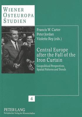 Francis W. Carter, etc., Arnold Suppan - Central Europe After the Fall of the Iron Curtain, Häftad