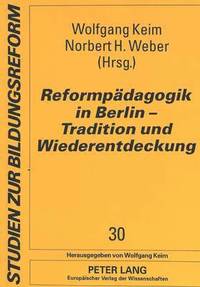 bokomslag Reformpaedagogik in Berlin - Tradition Und Wiederentdeckung
