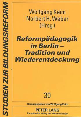 Reformpaedagogik in Berlin - Tradition Und Wiederentdeckung 1
