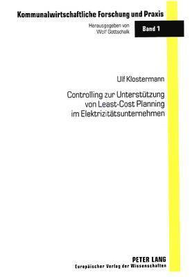 bokomslag Controlling Zur Unterstuetzung Von Least-Cost Planning Im Elektrizitaetsunternehmen