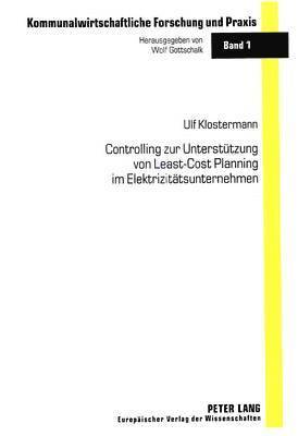 Controlling Zur Unterstuetzung Von Least-Cost Planning Im Elektrizitaetsunternehmen 1