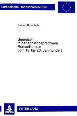 bokomslag Seereisen in Der Englischsprachigen Romanliteratur Vom 18. Bis 20. Jahrhundert