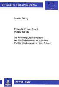 bokomslag Fremde in Der Stadt (1300-1800)