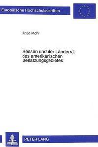 bokomslag Hessen Und Der Laenderrat Des Amerikanischen Besatzungsgebietes