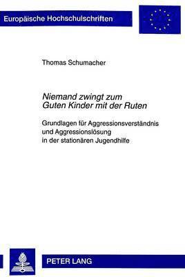 bokomslag 'Niemand Zwingt Zum Guten Kinder Mit Der Ruten'