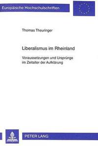 bokomslag Liberalismus Im Rheinland