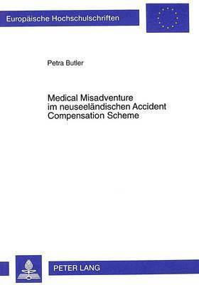 Medical Misadventure im neuseelaendischen Accident Compensation Scheme 1