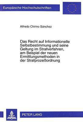 bokomslag Das Recht Auf Informationelle Selbstbestimmung Und Seine Geltung Im Strafverfahren, Am Beispiel Der Neuen Ermittlungsmethoden in Der Strafprozeordnung