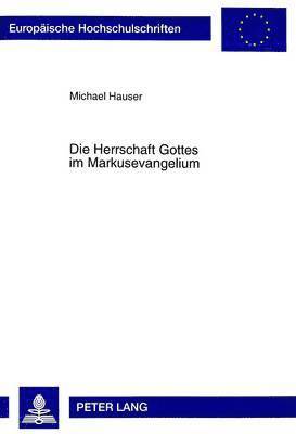 Die Herrschaft Gottes Im Markusevangelium 1