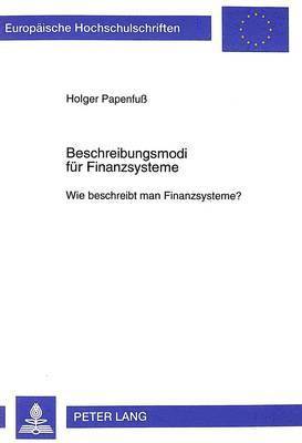 Holger Papenfuss - Beschreibungsmodi Fuer Finanzsysteme, Häftad