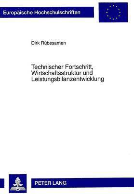 bokomslag Technischer Fortschritt, Wirtschaftsstruktur Und Leistungsbilanzentwicklung