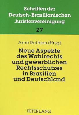 Jürgen Samtleben, Arne Rathjen, Jurgen Samtleben - Neue Aspekte Des Wahlrechts Und Gewerblichen Rechtsschutzes in Brasilien Und Deutschland, Häftad